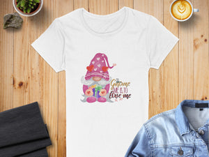 To Gnome Me is To Love Me Cute Graphic T-Shirts