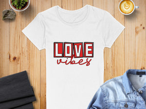 Trendy Love Vibes Design Graphic T-Shirts