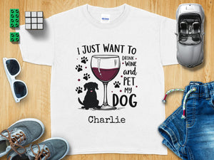 Drink Wine and Pet My Dog Personalized T-Shirts