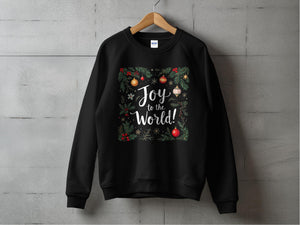 Joy to the World Festive Christmas Quote Sweatshirt