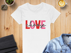 Choose Love Inspirational Graphic T-Shirts