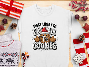 Most Likely to Eat All The Cookies Christmas Sweatshirts